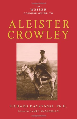 Concise Guide to Aleister Crowley by Richard Kaczynski